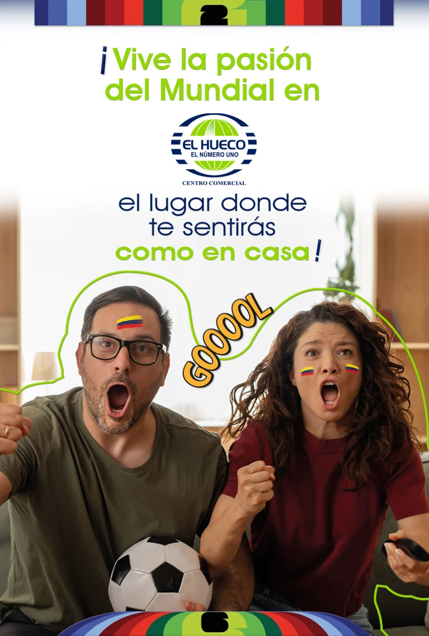 Vive la pasión del Mundial en el Centro Comercial El Hueco Número Uno, Medellín, el lugar donde te sentirás como en casa